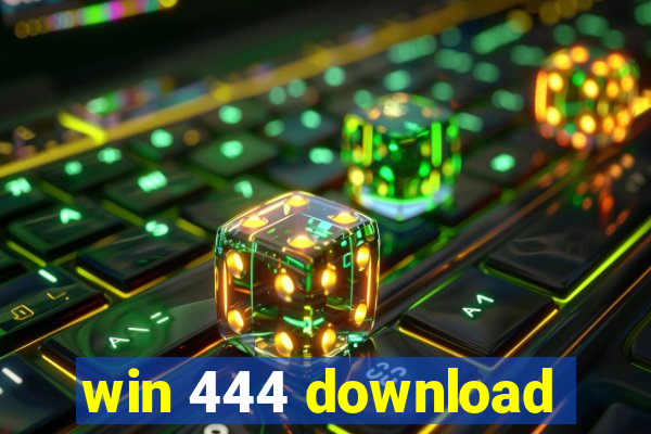 win 444 download